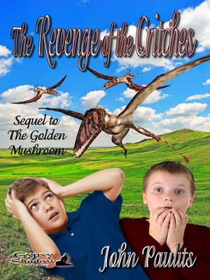 cover image of The Revenge of the Critches; Sequel to the Golden Mushroom